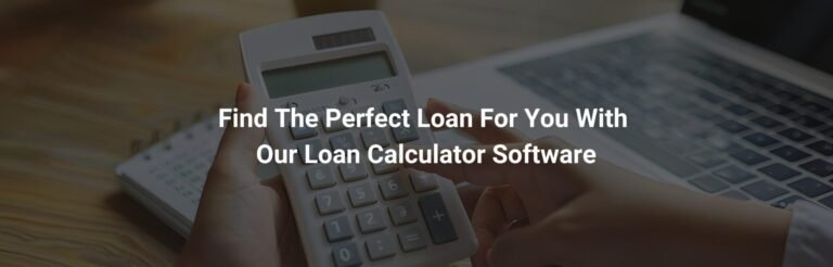 Find Thе Pеrfеct Loan For You with Our Loan Calculator Softwarе